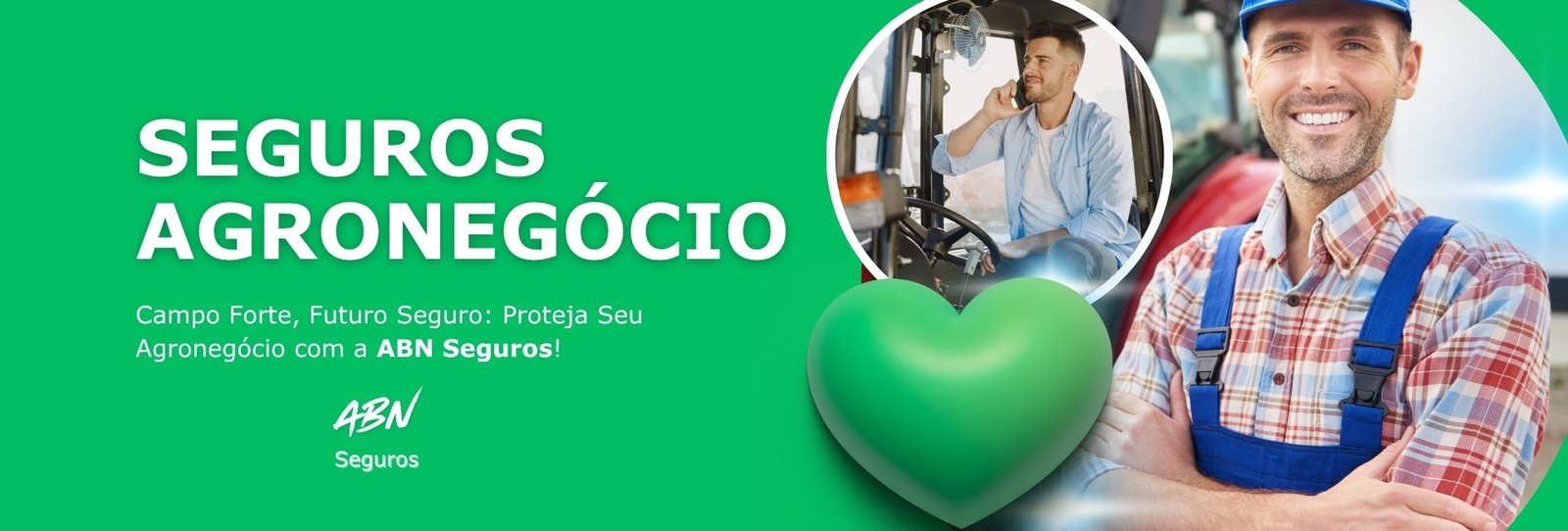 Seguros Agronegócio - Campo Forte, Futuro Seguro: Proteja Seu Agronegócio com a ABN Seguros!