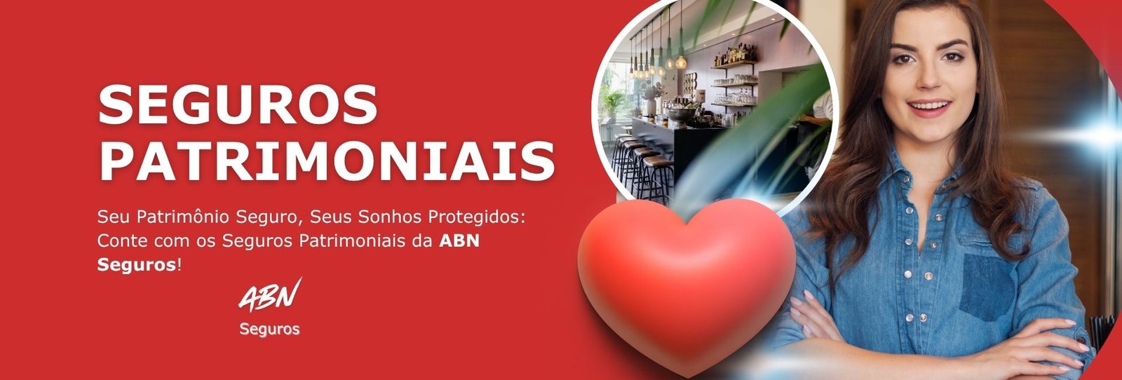 Seguros Patrimoniais - Seu Patrimônio Seguro, Seus Sonhos Protegidos: Conte com os Seguros Patrimoniais da ABN Seguros!
